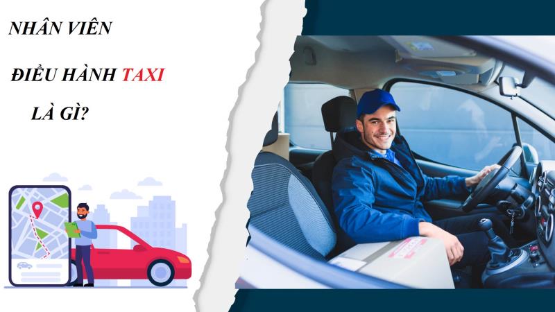 Nhân viên điều hành Taxi là gì