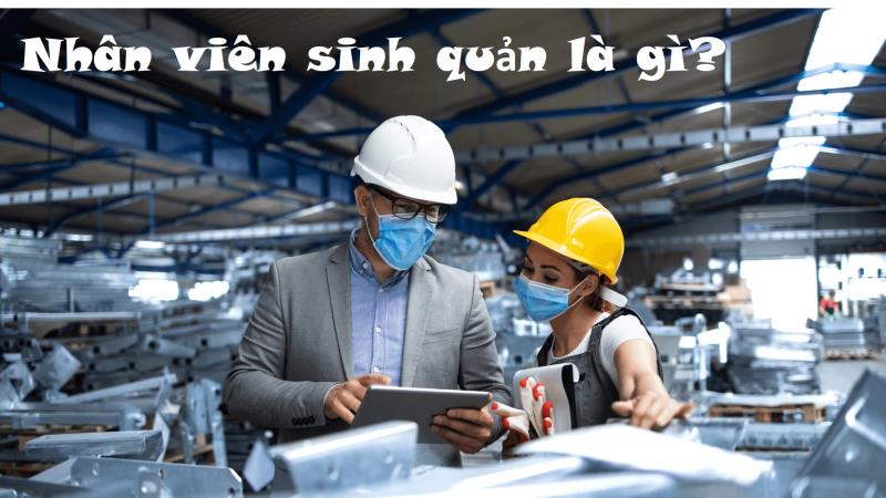 Nhân viên sinh quản là gì