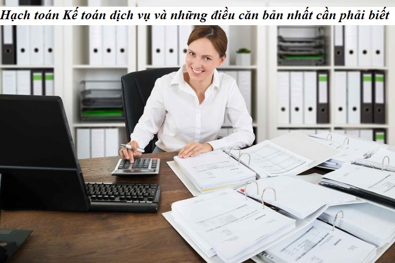 Các tài khoản hạch toán Kế toán dịch vụ