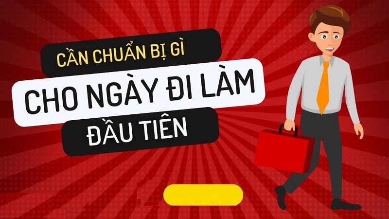 Chuẩn bị cho ngày đầu tiên đi làm