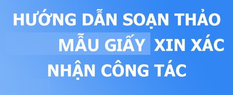 Nội dung của mẫu giấy xác nhận về đơn vị công tác