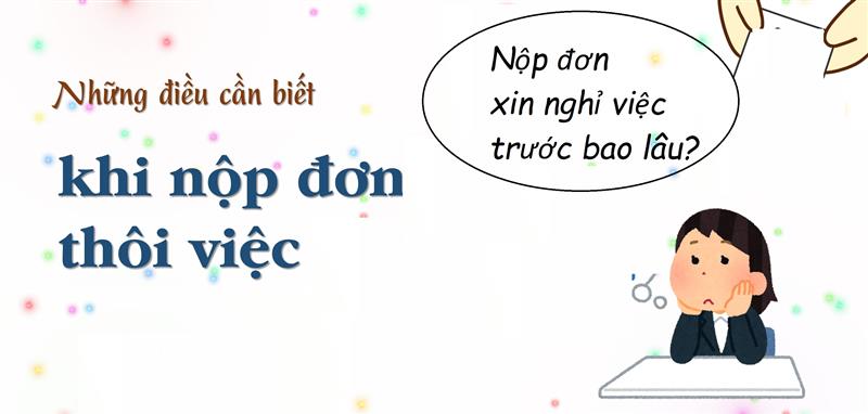 Nộp đơn xin nghỉ trước bao lâu thì đúng quy định?