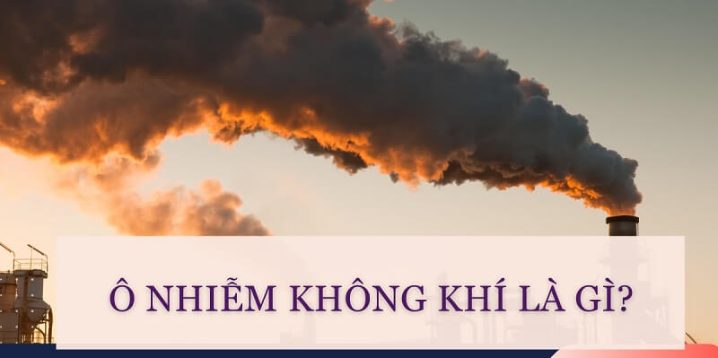 Ô nhiễm không khí là gì