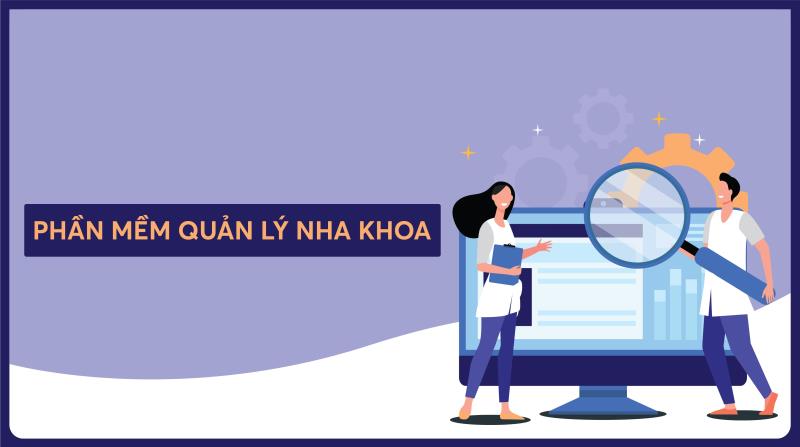 Sử dụng phần mềm quản lý nha khoa