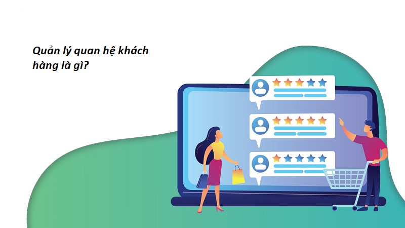 Quản lý khách hàng là gì 