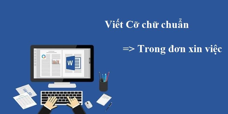 Lưu ý khi chọn cỡ chữ trong đơn xin việc