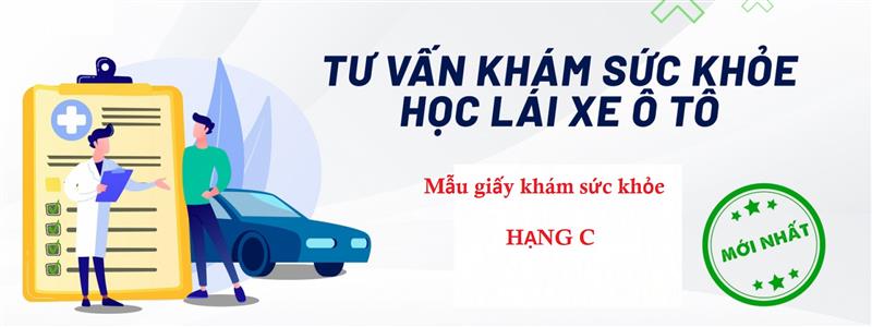 Bạn biết gì về giấy chứng nhận sức khỏe lái xe hạng C?