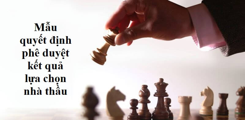 Đưa ra kết quả về việc lựa chọn nhà thầu