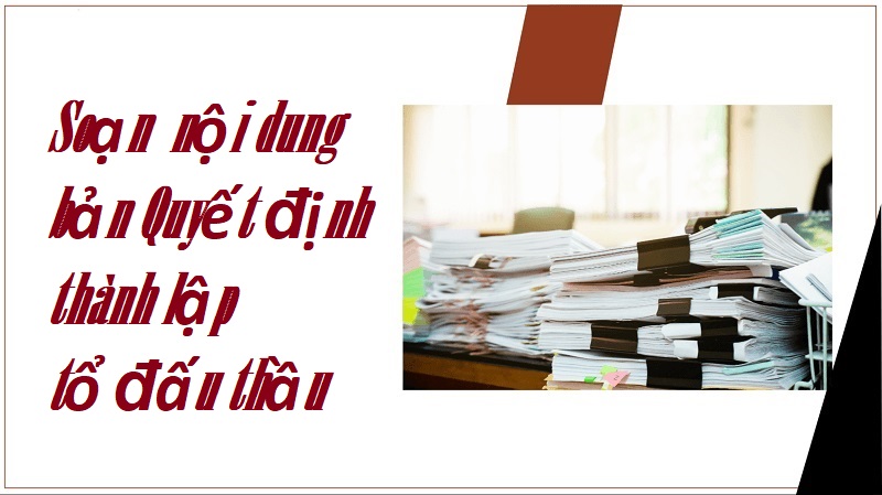 Soạn nội dung thành lập tổ đấu thầu