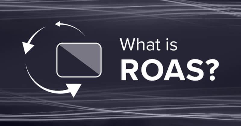 Return on Ad Spend đo hiệu quả quảng cáo