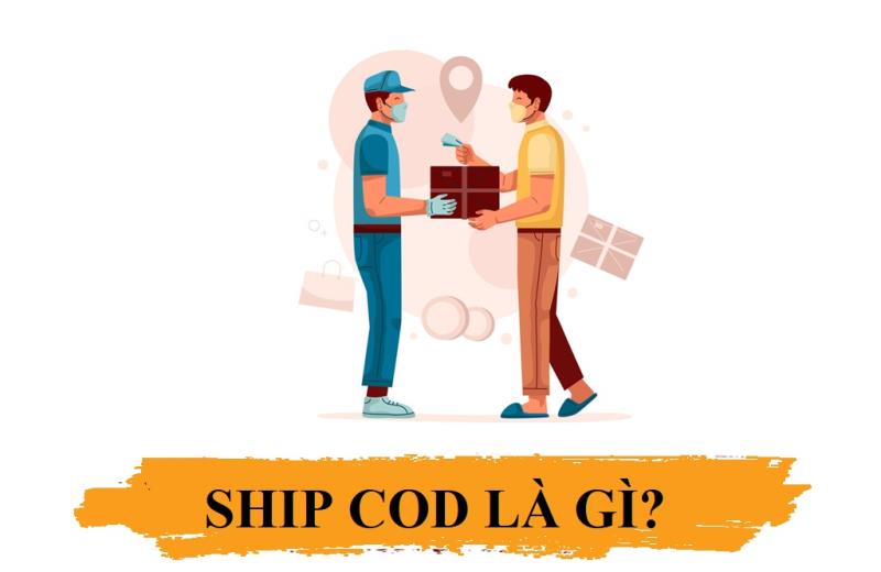 Bạn hiểu Ship COD là gì