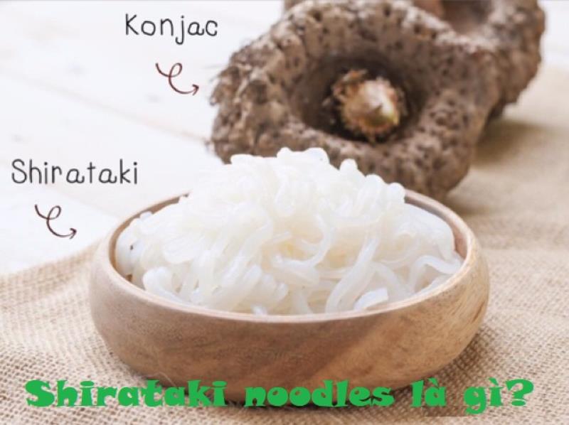 Shirataki noodles là gì? Lợi ích và tác hại khi ăn bún nưa