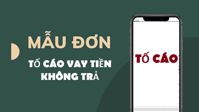 Đơn tố cáo vay tiền không trả - biểu mẫu thông dụng trong đời sống