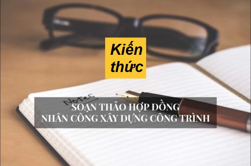 Điều khoản nào có trong bản hợp đồng nhân công trong công trình, dự án xây dựng?