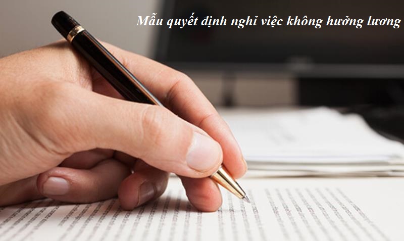 Chi tiết mẫu quyết định nghỉ việc không hưởng lương