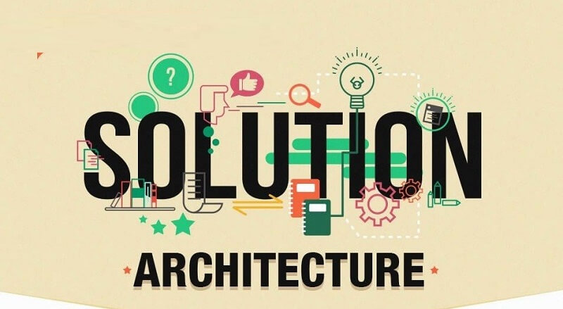 Khái niệm solution architect là gì