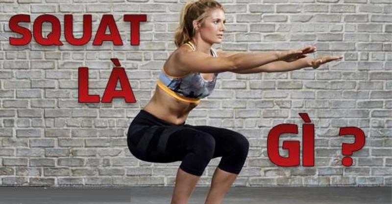Bạn hiểu Squat là gì