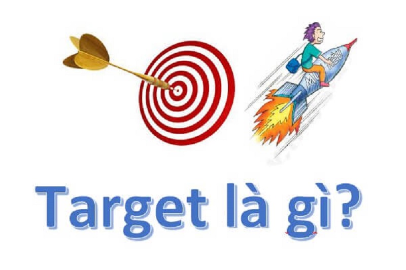 Target là gì