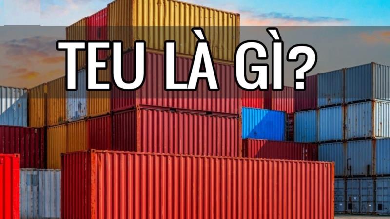 TEU là gì trong Logistics