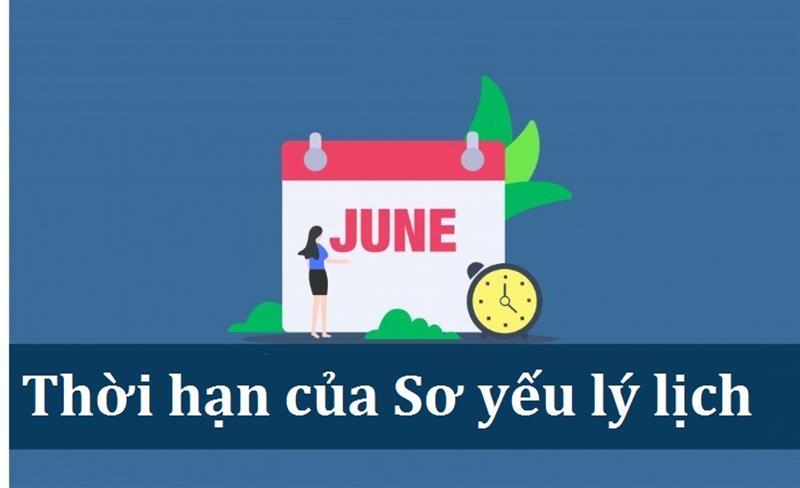 Thời hạn của sơ yếu lý lịch