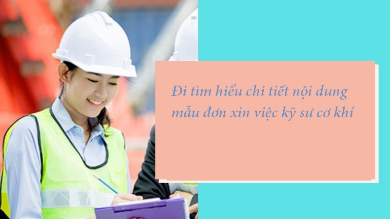 Cách viết mẫu đơn xin việc kỹ sư cơ khí