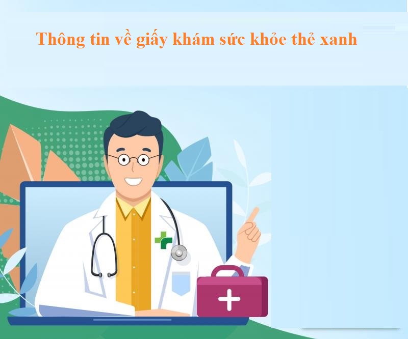 Điều cần biết về giấy khám sức khỏe thẻ xanh