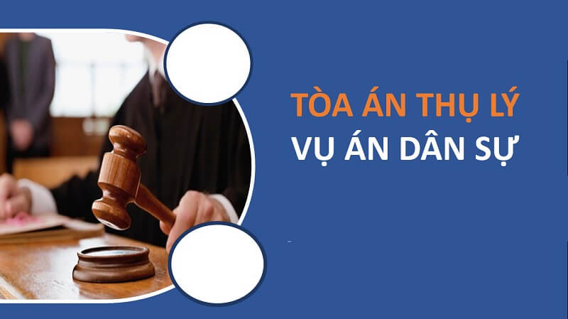 Thụ lý vụ án - quy trình thực hiện của Tòa án