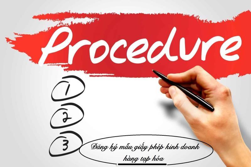 Thủ tục về việc đăng ký mẫu giấy phép kinh doanh đối với ngành hàng tạp hóa