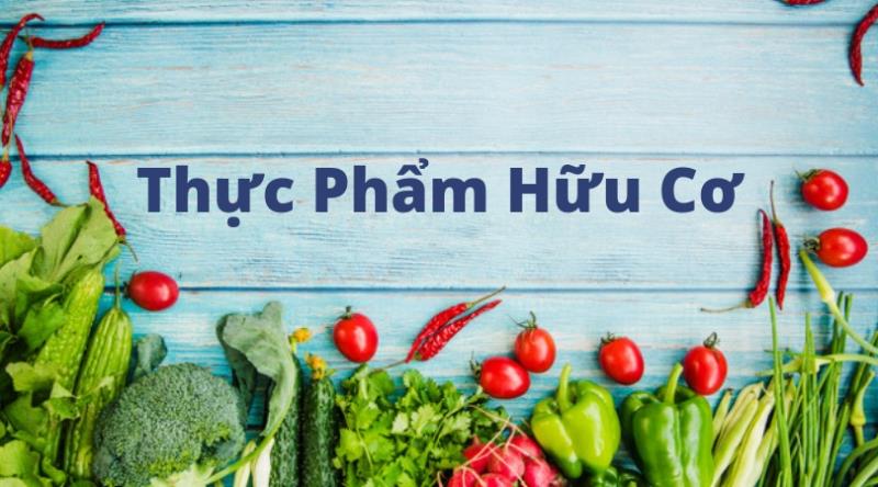 Thực phẩm Organic có độ tươi sạch nhất định