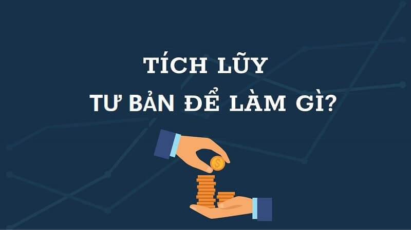 Tích lũy tư bản để làm gì