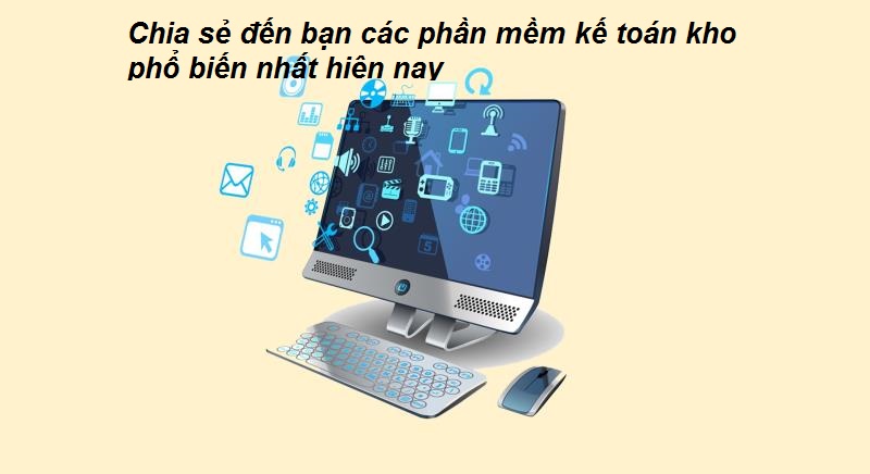 Tiêu chí để đánh giá phần mềm Kế toán kho