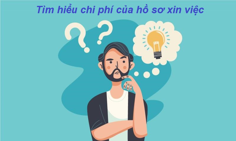 Câu hỏi liên quan đến chi phí hồ sơ xin việc