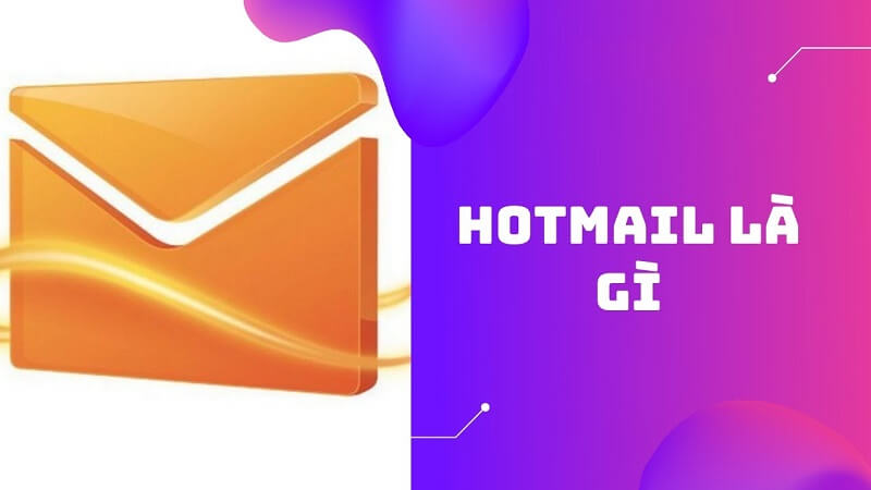 Hotmail là gì?
