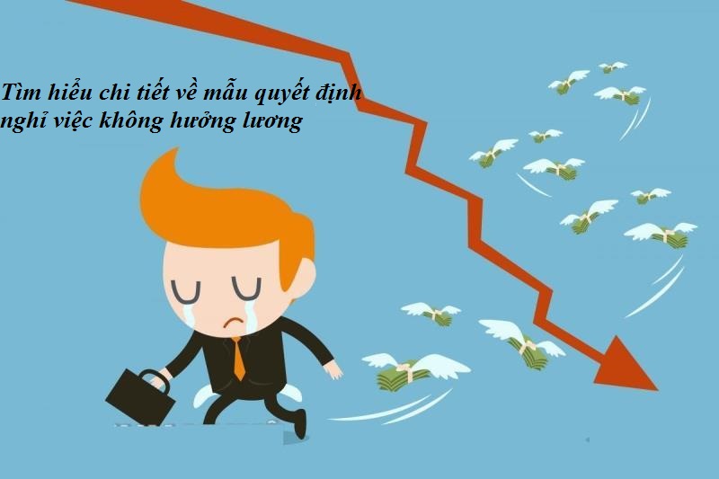 Chú ý về mẫu quyết định nghỉ việc không hưởng lương
