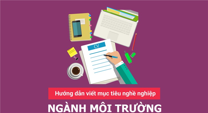 Mục tiêu nghề nghiệp ngành môi trường phải rõ ràng