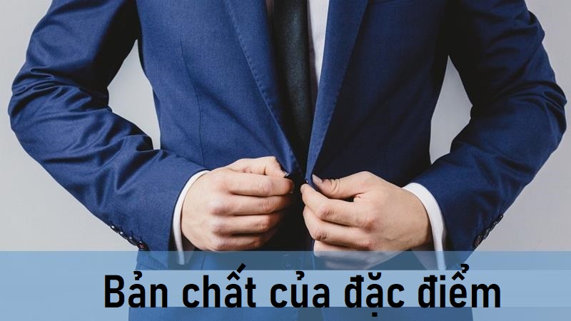 Tìm hiểu về những khái niệm có sự liên quan tới đặc điểm