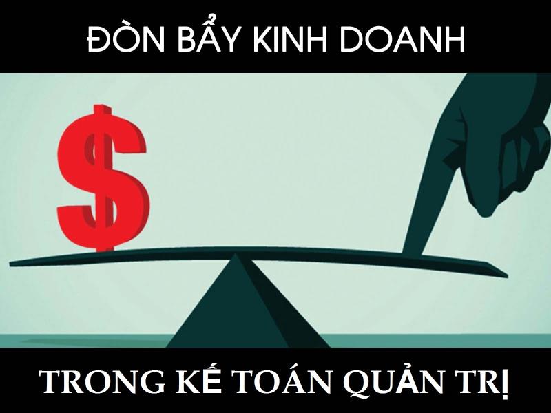 Khái niệm thế nào được gọi là đòn bẩy kinh doanh ở trong hoạt động kế toán quản trị?