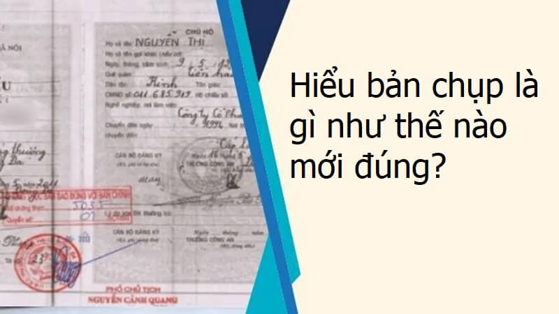 Bản chụp là gì - hiểu sao cho đúng