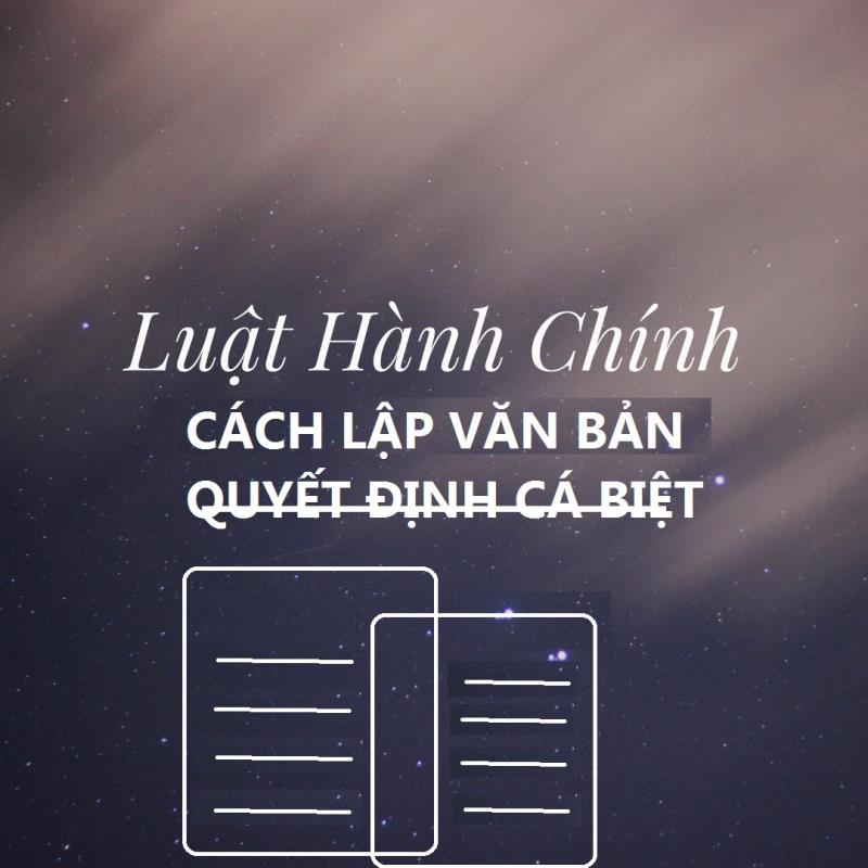 Lưu ý khi trình bày quyết định cá biệt