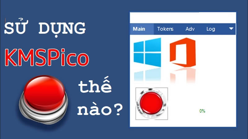 Dùng KMSPico như thế nào để hiệu quả