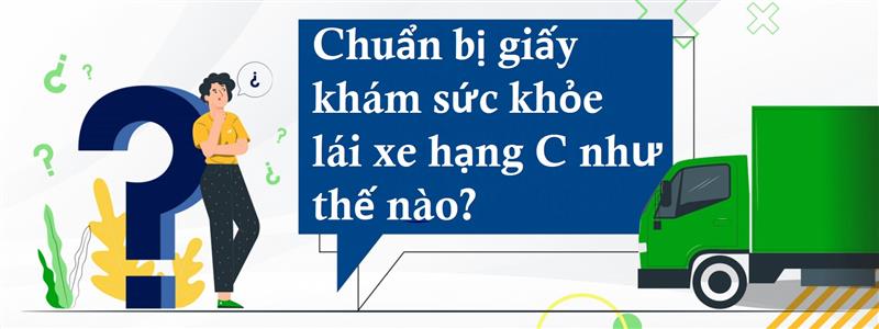 Kê khai thông tin trong giấy chứng nhận sức khỏe lái xe hạng C