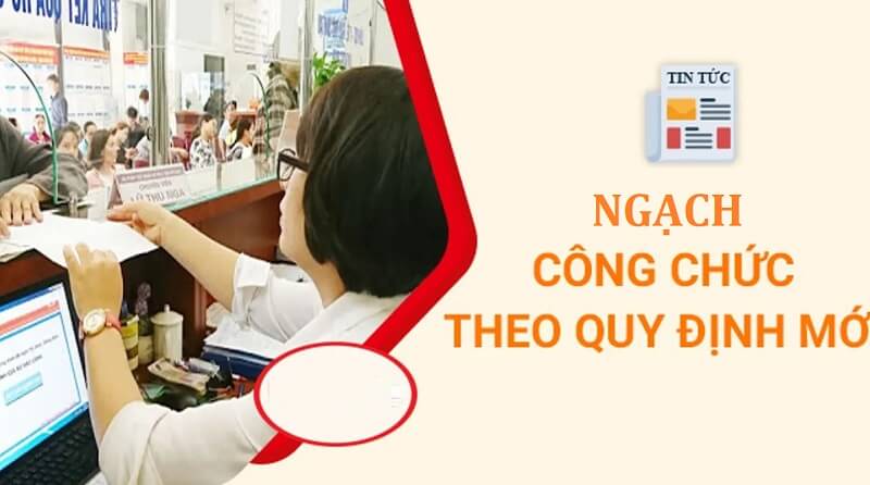 Cập nhật quy định mới nhất về ngạch công chức