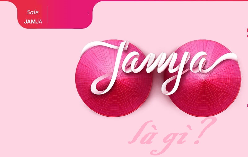 Jamja là gì - khái niệm về Jamja
