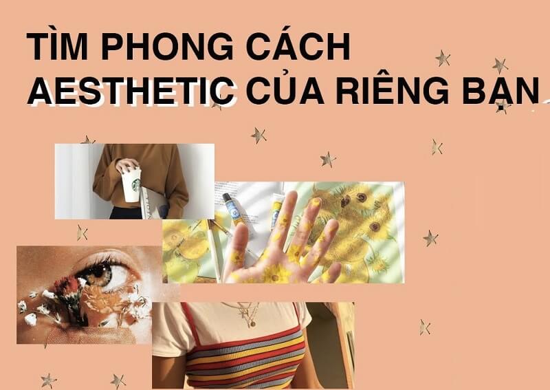 Tìm kiếm phong cách aesthetic riêng cho mình