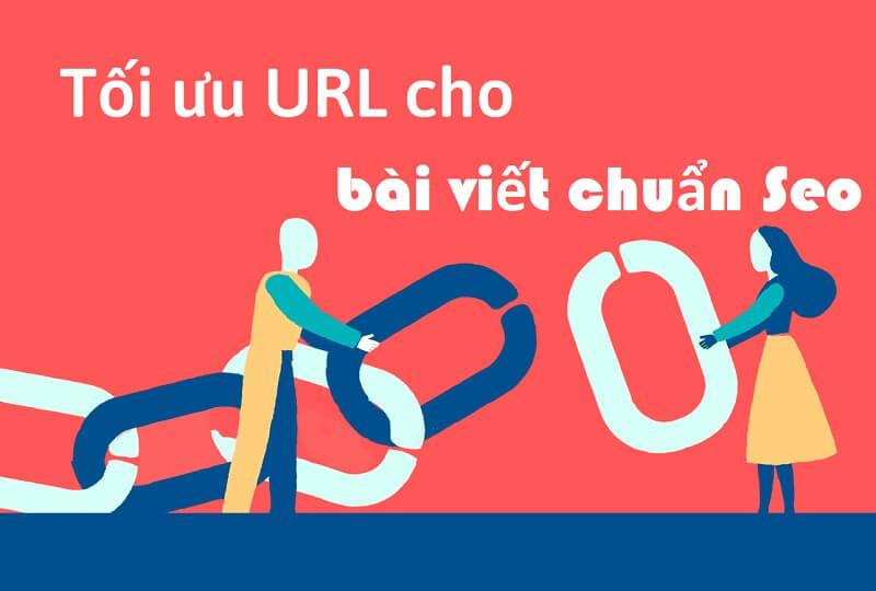 Tối ưu URL cho bài viết để viết bài chuẩn Seo
