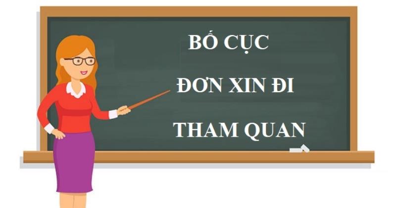 Tổng hợp bố cục đơn xin đi tham quan chuẩn nhất