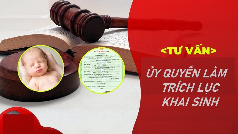 Trích lục khai sinh thay cần làm giấy ủy quyền