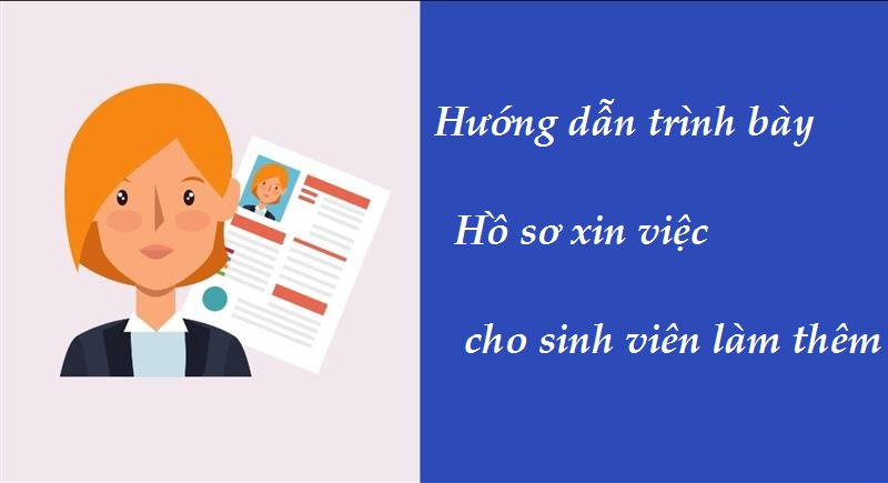 Hướng dẫn trình bày hồ sơ xin việc dành cho sinh viên