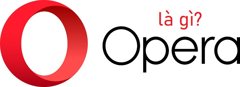Khái niệm trình duyệt Opera