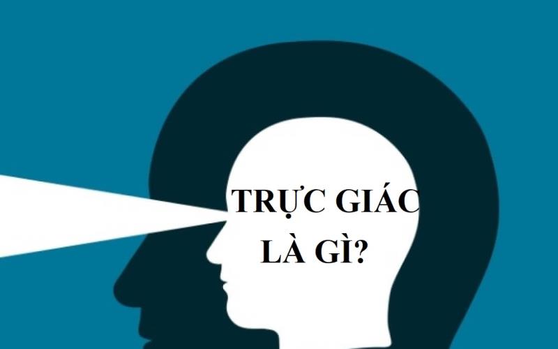 Bạn hiểu trực giác là gì